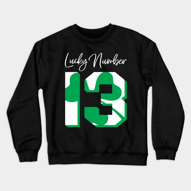 'Lucky Number 13' Awesome Lucky Number Gift Crewneck Sweatshirt by ourwackyhome